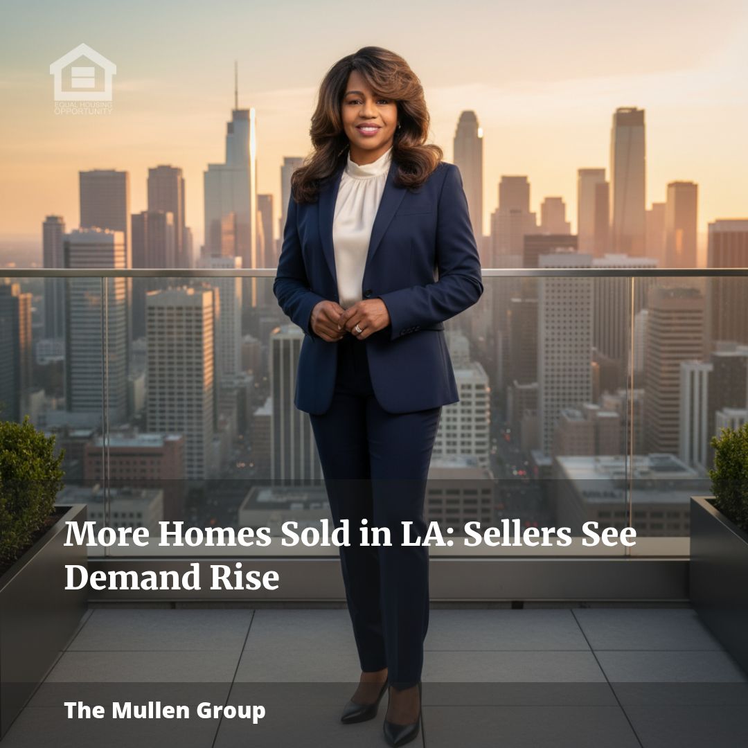 More Homes Sold in LA: Sellers See Demand Rise